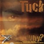 Tuck: Why?