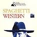 Spaghetti Western: The Ennio Morricone Collection
