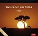Weisheiten aus Afrika 2009.