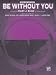 Books : Be Without You (Piano/Vocal/Chords, SHEET MUSIC)