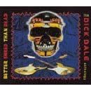 Better Shred Than Dead: The Dick Dale Anthology by Dick Dale