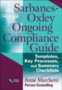 Sarbanes-Oxley Ongoing Compliance Guide: Key Processes and Summary Checklists