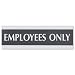 U. S. Stamp & Sign Century Series "Employees Only" Sign, 9 Inch Width x 0.5 Inch Depth x 3 Inch Height, Black/Silver (4760)