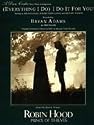 Alfred Publishing 00-PC0293 Everything I Do...I Do It for You - From Robin Hood: Prince of Thieves Sheet Music