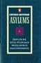 Asylums: Essays on the Social Situation of Mental Patients and Other Inmates