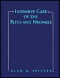 intensive care of the fetus and neonate 1e