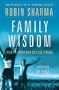 Family Wisdom from the Monk Who Sold His Ferrari