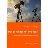 Der Beruf des Fotomodells - Der K�rper als Kommunikationsinstrumentvon "Sebastian Gradinger"