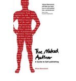 The naked author : a guide to self-publishing