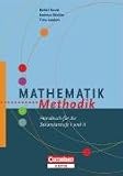 Fachmethodik: Mathematik-Methodik: Handbuch für die Sekundarstufe I und II