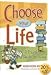 Choose Your Life: A Travel Guide for Living