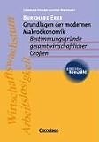 Grundlagen der modernen Makroökonomik: Bestimmungsgründe gesamtwirtschaftlicher Größen