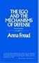 The Ego and the Mechanisms of Defense: The Writings of Anna Freud