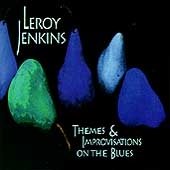 Jenkins: Themes and Improvisations on the Blues by Leroy Jenkins, Tania Leon, Janet Grice, Mary Wooton, and Don Byron