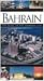 Bahrain: The Pearl of the Arabian Gulf