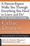  : The First Year: Celiac Disease and Living Gluten-Free: An Essential Guide for the Newly Diagnosed [Paperback]
