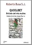 Quodlibet. Briciole del mio mulino