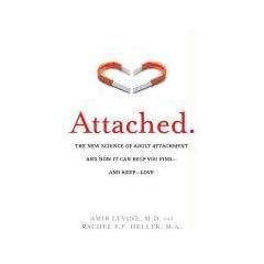 Attached: The New Science of Adult Attachment and How It Can Help YouFind?and Keep?Love