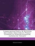 Turkmenistan People By Religion, including: Magtymguly Pyragy, Gurbanguly Berdimuhamedow, Saparmurat Niyazov