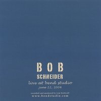 Live At Bend Studio by Bob Schneider