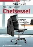 Produkt-Bild: Neu auf dem Chefsessel: Erfolgreich durch die ersten 100 Tage