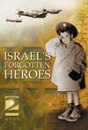 Israel`s Forgotten Heroes