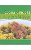  : Cocina Deliciosa Para Diabeticos/ Delicious cuisine for diabetics (Spanish Edition)