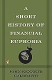 A Short History of Financial Euphoria (Whittle)