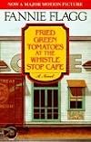 Fried Green Tomatoes at the Whistle Stop Cafe