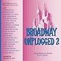 Broadway Unplugged 2