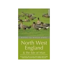 Where to Watch Birds in North West England and the Isle of Man (Where to Watch Birds)