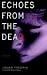 Echoes from the Dead