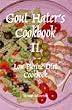 Gout Hater's Cookbook II Recipes for Low Purine Diets