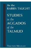 As the Rabbis Taught: Studies in the Aggados of the Talmud
