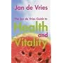 The Jan De Vries Guide to Health and Vitality