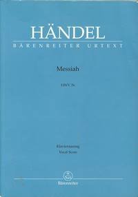 Messiah: Oratorio in three parts (HWV 56) [Vocal score based on the Urtext of the Halle Handel Edition by Max Schneider]