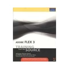 Adobe Flex 3: Training From The Source