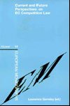 Current and future perspectives on EC competition law : a tribute to M. R. Mok