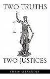 Two Truths Two Justices