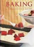 Food and Drink : Baking: A Commonsense Guide
