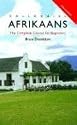 Colloquial Afrikaans : The Complete Course for Beginners (Colloquial Series) (Colloquial Series (Book Only))