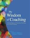 The Wisdom of Coaching: Essential Papers in Consulting Psychology for a World of Change