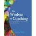 The Wisdom of Coaching: Essential Papers in Consulting Psychology for a World of Change