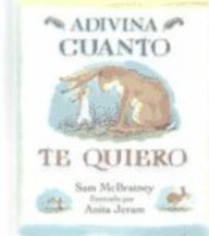 Adivina Cuanto Te Quiero (Guess How Much I Love You) (Spanish Edition)