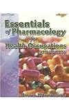 Essentials of Pharmacology for Health Occupations