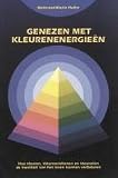Genezen met kleurenergieen / druk 1
