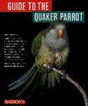 Barrons Books Guide to the Quaker Parrot 21IGh9mY4XL. SL160 Barrons Books Guide to the Quaker Parrot