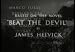Search : Beat the Devil-On their way to Africa are a group of rogues who hope to get rich there, and a seemingly innocent British couple. They meet and things happen... A 1953 film starring Humphrey Bogart Jennifer Jones Gina Lollobrigida Peter Lorre. Directed by John Huston. Adventure Comedy Crime Drama