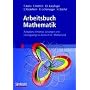 Arbeitsbuch Mathematik: Aufgaben, Hinweise, L�sungen und L�sungswege