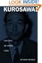 Kurosawa: Film Studies and Japanese Cinema (Asia-Pacific: Culture, Politics, and Society)